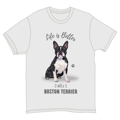 La vida es mejor con una camiseta de Boston Terrier -