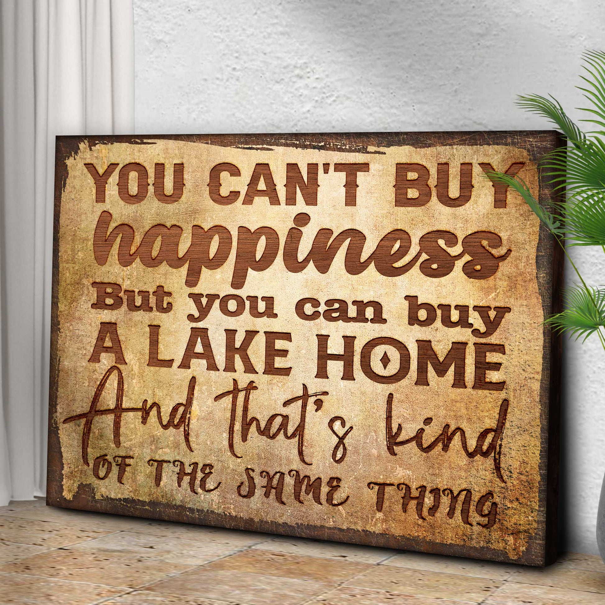 Canvas sign You Can't Buy Happiness But You Can Buy A Lake Home in vintage brown lettering on parchment-style crafting canvas Tailored Canvases on Tampa Home & Garden Store