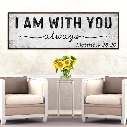 Matthew 28:20 I Am With You Always Sign III canvas with gray texture and wood frame on Tampa Home & Garden Store