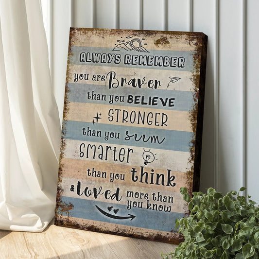 Canvas sign You Are Braver Than You Believe by Tailored Canvases on Tampa Home & Garden Store