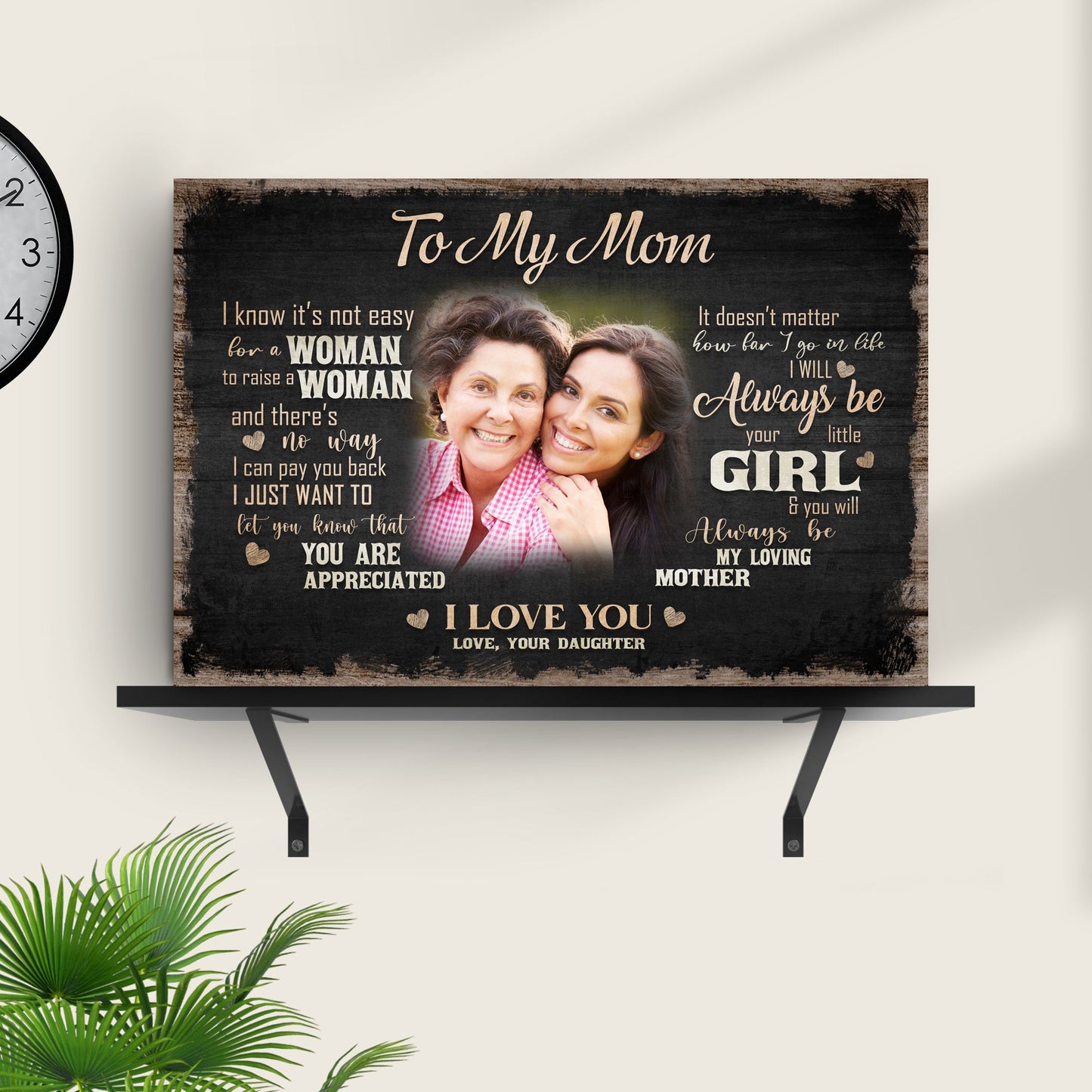 To My Mom I Love You Sign II canvas with hug photo and sweet quotes on Tampa Home & Garden Store