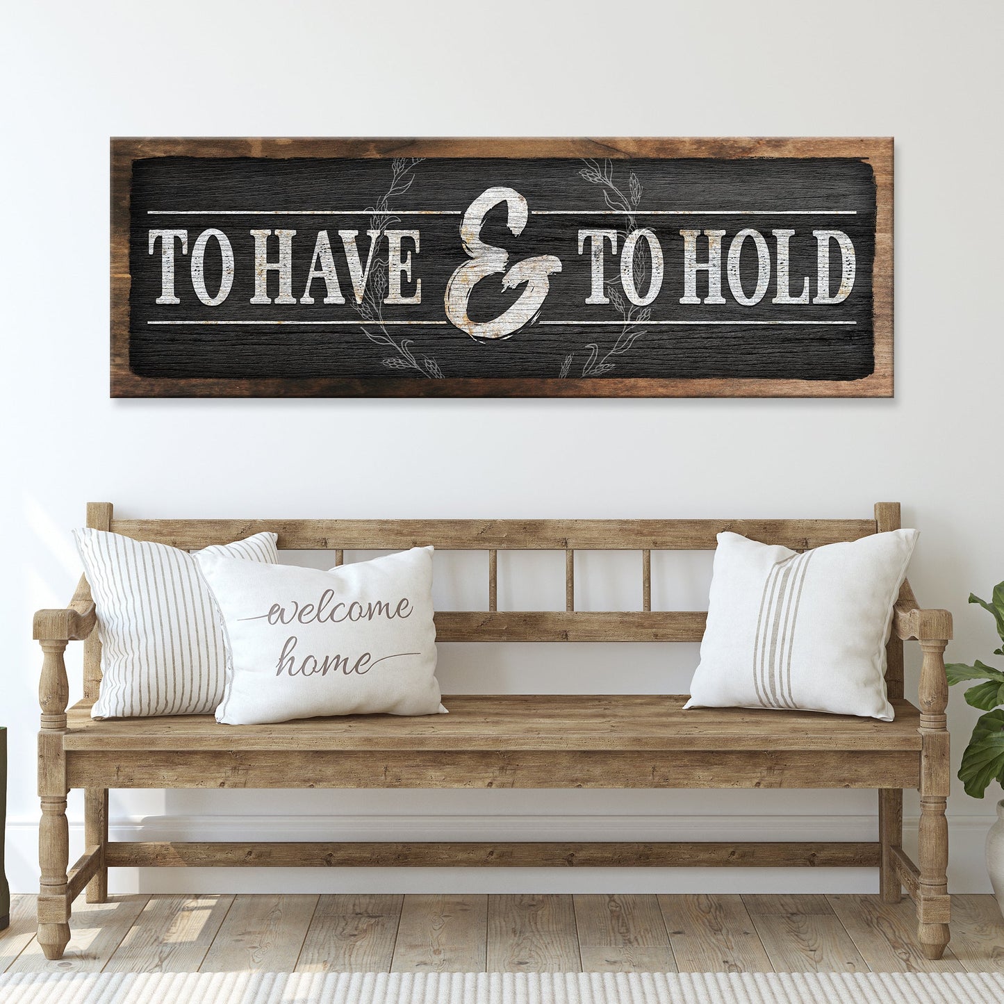 To Have And To Hold Sign III canvas by Tailored Canvases with chalkboard style lettering on Tampa Home & Garden Store