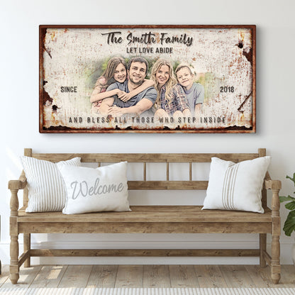 Let Love Abide And Bless Those Who Step Inside canvas sign with rustic frame and family photo on Tampa Home & Garden Store