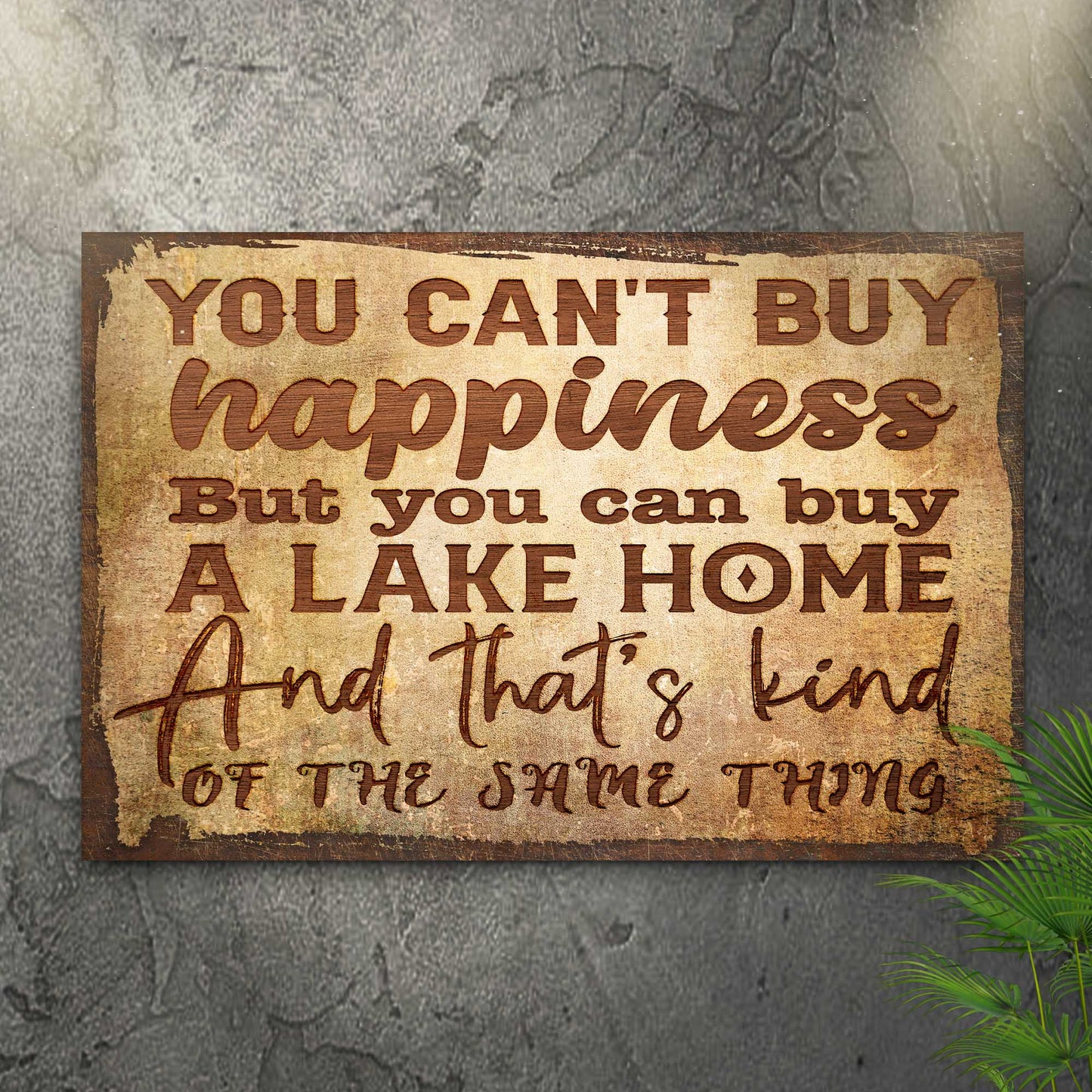 Canvas sign You Can't Buy Happiness But You Can Buy a Lake Home by Tailored Canvases on Tampa Home & Garden Store