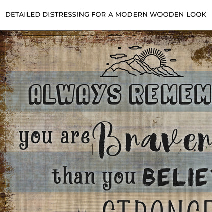Canvas sign You are braver than you believe with mountain sun line art on distressed wood on Tampa Home & Garden Store