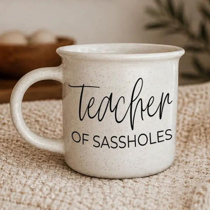 Teacher of Sassholes Mug for Educators Everywhere