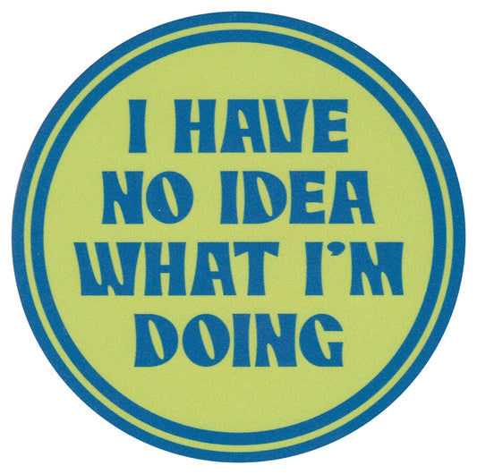 Sip Sip Hourra Coaster - Je n'ai AUCUNE idée de ce que je fais