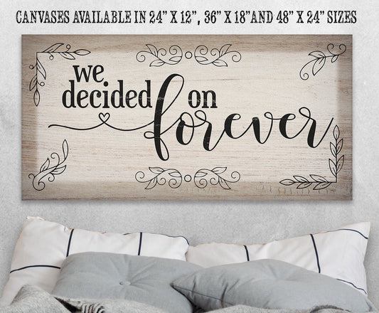 We Decided On Forever - Canvas - Tampa Home & Garden Store