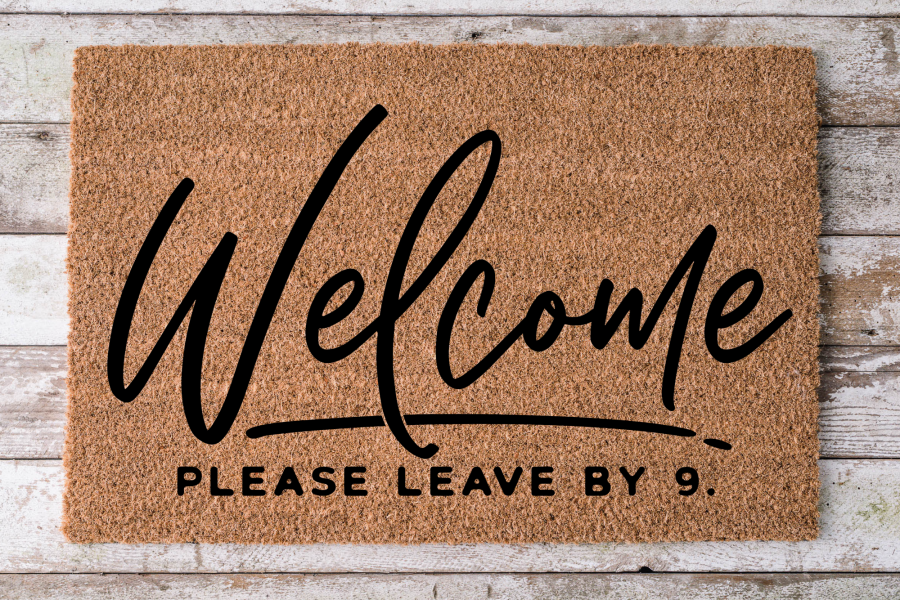 Welcome Please Leave by 9 - Funny Door Mat - 30x18" Coir Door Mat - DECOE-CM-027