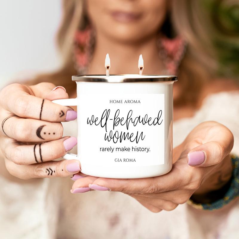 16oz white candle mug Gia Roma, text reads well-behaved women rarely make history, dual wicks on Tampa Home & Garden Store