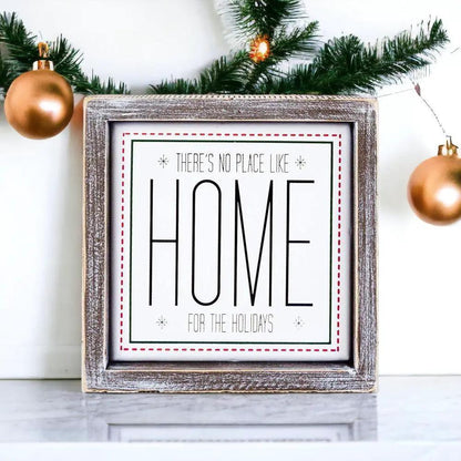 There's No Place Like Home for the Holidays Sign
