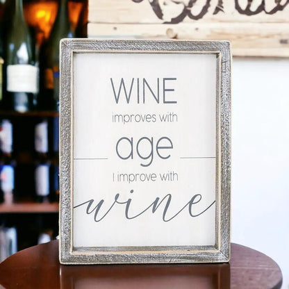 Wine Improves With Age Premium Wood Sign