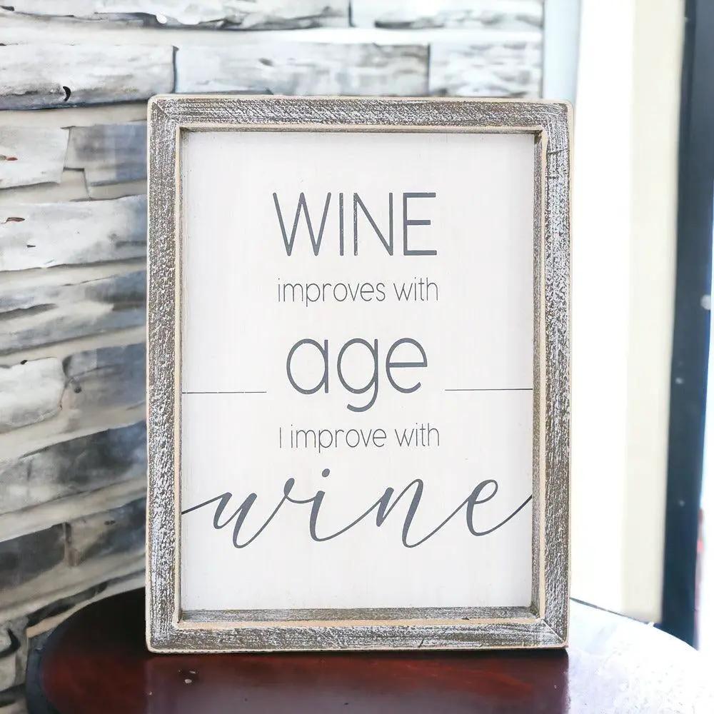 Wine Improves With Age Premium Wood Sign