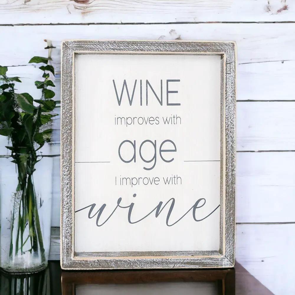 Wine Improves With Age Premium Wood Sign