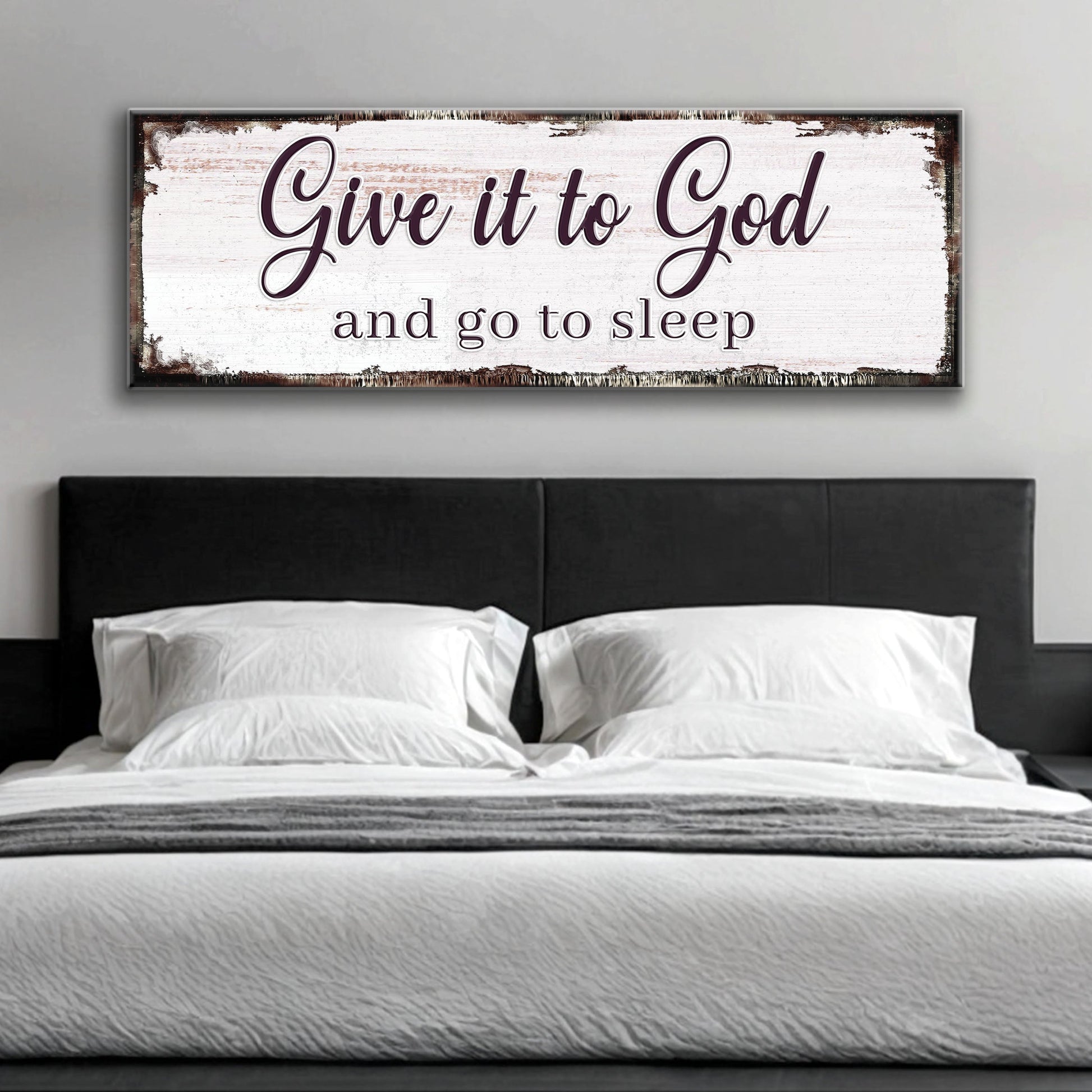 Canvas sign Give it to God and go to sleep with distressed white wood backdrop and dark frame on Tampa Home & Garden Store