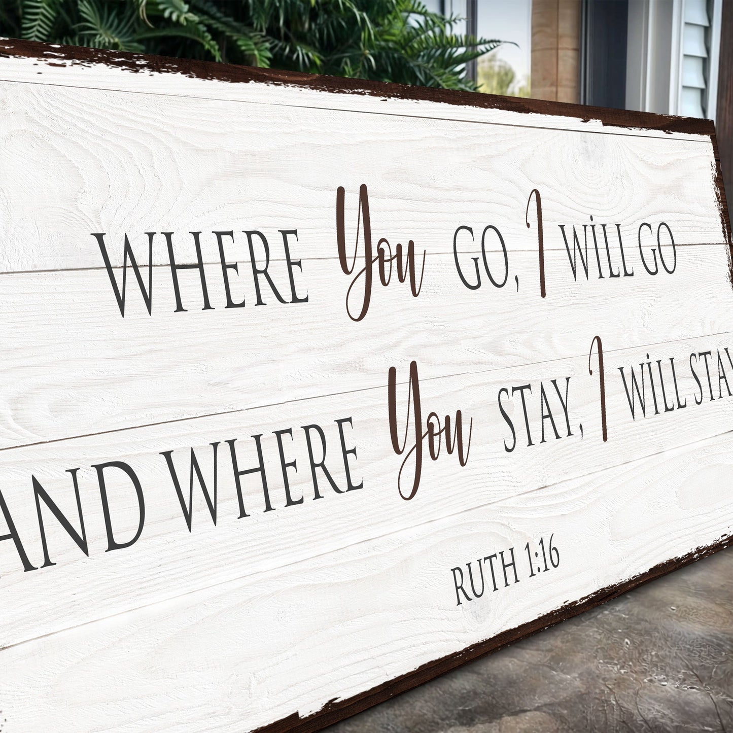 Ruth 1:16 faith sign canvas with Where You Go, I Will Go on white distressed wood Tailored Canvases on Tampa Home & Garden Store